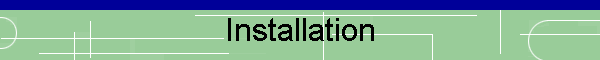 Installation